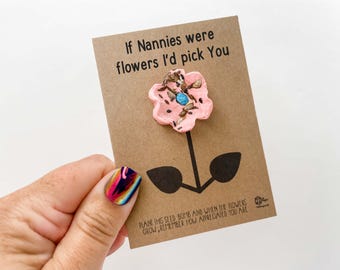 Nanny Gift - Wildflower seed bomb - If Nannies were flowers I’d pick You,  Nanny in the UK, Nanny Birthday Gift, Nanny Christmas Present