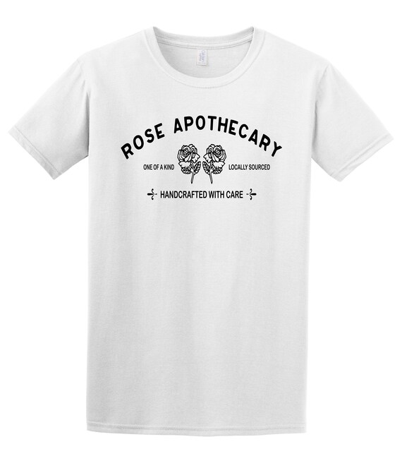 Rose Apothecary Locally Sourced Tshirt Gift T-Shirt Rose Tee Rose Apothecary Locally Sourced Tshirt Gift T-Shirt Rose Tee