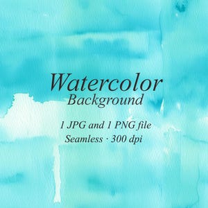 Könnte beinhalten: Ein Aquarellhintergrund in Türkis- und Hellblautönen. Das Bild zeigt den Text "Watercolor Background" und Details zur Datei: 1 JPG- und 1 PNG-Datei, nahtlos, 300 dpi.