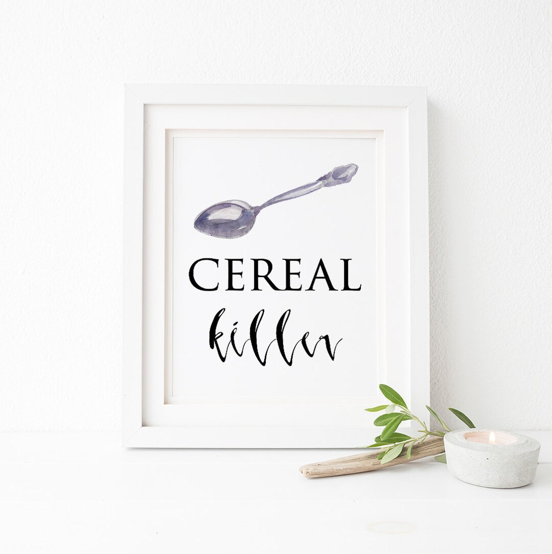 SALE cereal Killer Quote Print Kitchen Pun Wall Etsy