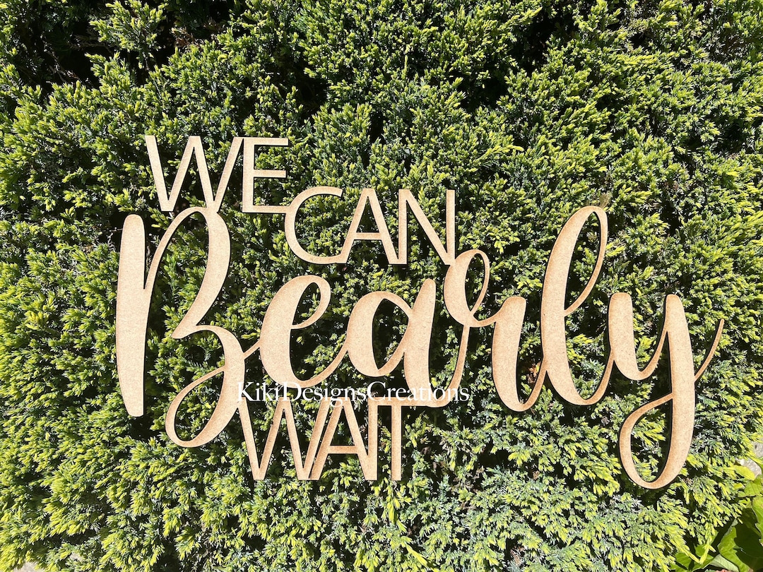 Crisp We Can Bearly Wait Sign Photo for Your Screen Crisp We Can Bearly Wait Sign Photo for Your Screen