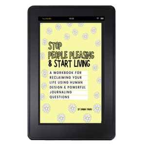 May include: A Kindle e-reader displaying the cover of a self-help book titled "Stop People Pleasing & Start Living: A Workbook for Reclaiming Your Life Using Human Design & Powerful Journaling Questions" by Danna Yahav. The cover features a yellow background with white daisies.