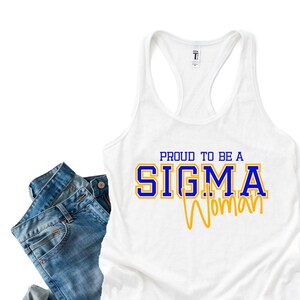 Proud to Be a Sigma Woman | Sigma Gamma Rho Shirt | SGRHO Greek Tank | Sorority Apparel | SGRHO Gift Idea | Divine Nine Sorority Gift