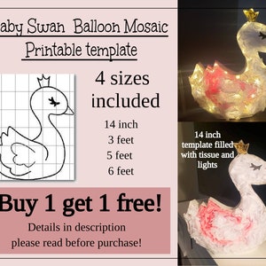 May include: Printable template for a baby swan balloon mosaic. The template is shown in black and white on a grid. The image also shows a completed swan balloon mosaic, filled with tissue paper and lights. The template is available in four sizes: 14 inches, 3 feet, 5 feet, and 6 feet. The text "Buy 1 get 1 free!" is also included in the image.