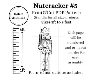 May include: A black and white line drawing of a nutcracker with a crown and a sword. The image is labeled "Nutcracker #5" and includes the text "Print & Cut PDF Pattern" and "Stencils for all size projects" and "Sizes 1ft to 8 feet".
