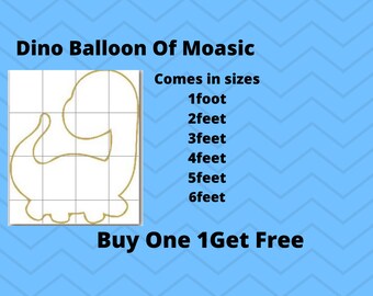 May include: A line drawing of a dinosaur balloon in various sizes. The text reads "Dino Balloon Of Moasic" and "Comes in sizes 1foot, 2feet, 3feet, 4feet, 5feet, 6feet". The text also reads "Buy One 1Get Free".