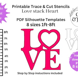 May include: Printable stencils for a "LOVE" sign with a heart in the "O". The stencils are available in 8 sizes, from 1 foot to 8 feet. The image shows a pink "LOVE" stencil with a black outline and a ruler for size reference.