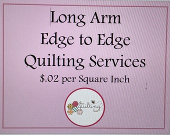 Long Arm Quilting Services, Edge to Edge Quilting, DEPOSIT ONLY