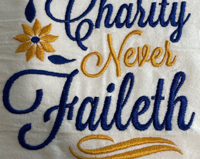 Kitchen Tea Towel, Kitchen Table, Flour Sack Towel, kItchen Tea Towel, charity never faileth, church, relief society, ministering Sister gif
