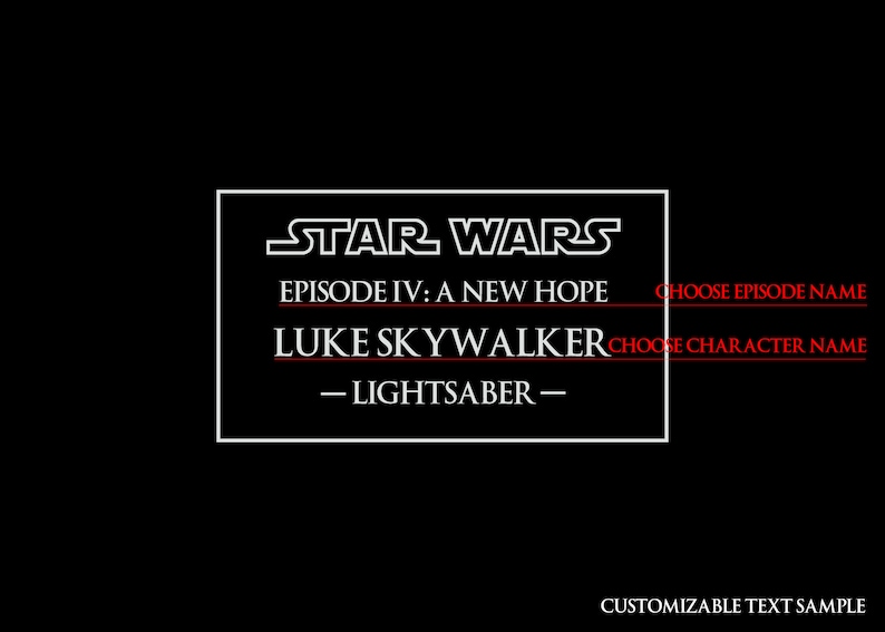 Puede incluir: Un gr&aacute;fico de texto blanco sobre un fondo negro con el texto "STAR WARS" en negrita, seguido de "EPISODE IV: A NEW HOPE", "LUKE SKYWALKER" y "- LIGHTSABER -" en una fuente m&aacute;s peque&ntilde;a. El texto "CHOOSE EPISODE NAME" y "CHOOSE CHARACTER NAME" est&aacute;n en texto rojo sobre el texto correspondiente.