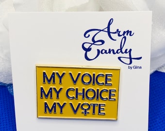 My Voice..My Choice..My Vote Lapel Pin