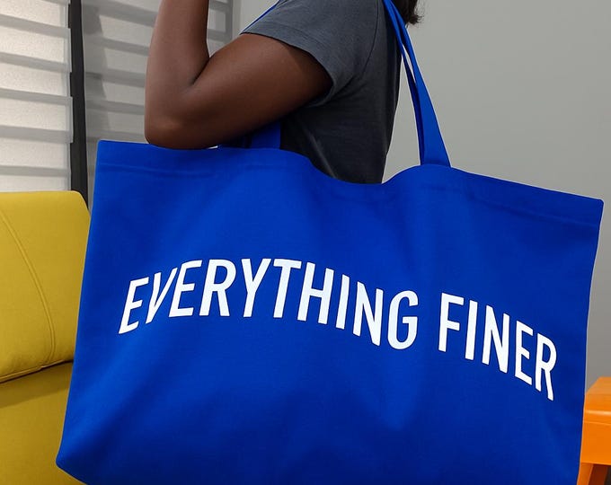 Everything Finer Bag
