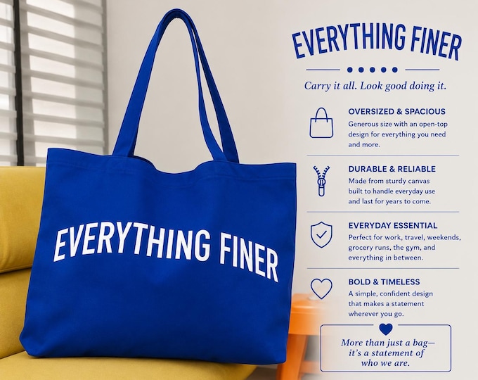 Everything Finer Bag