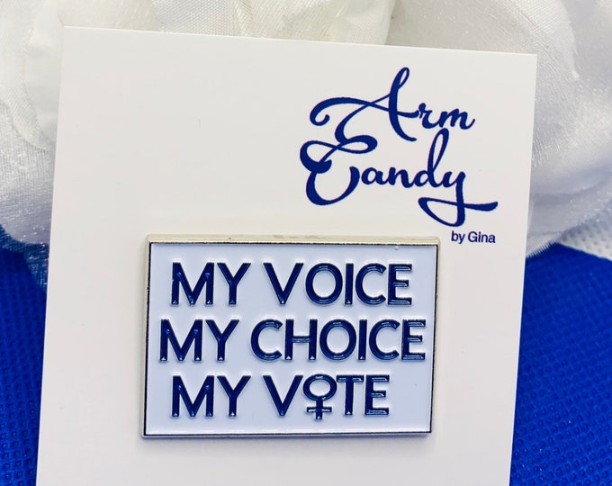 My Voice..My Choice..My Vote Lapel Pin