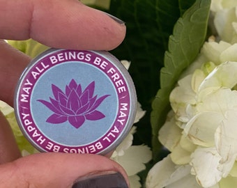 May All Beings Be Free-May All Beings Be Happy 1.25" Round Lotus Pinback Button | Mettā Meditation | Buddhist Teachings | Compassion Button