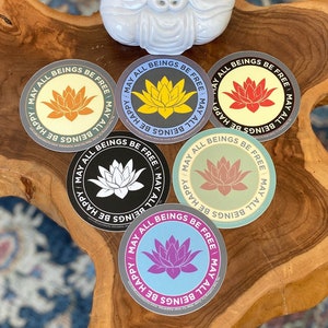 Buddhist Stickers-May All Beings Be Free & May All Beings Be Happy | Six 4" Lotus Sticker Set | Loving Kindness Prayer | Mettā Meditation