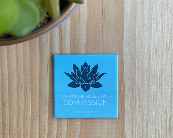 May You Be Filled With Compassion  2.5" Magnet | Mettā Prayer | Buddhist Gift | Buddhist Meditation | Housewarming Present | Yoga Teacher