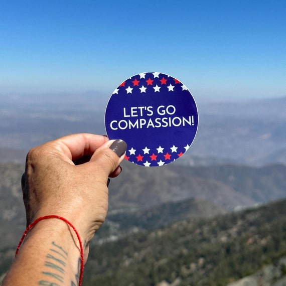 Round 3" Sticker-Let's Go Compassion | Flag Sticker | Not My President | Diversity Equity Inclusion | Be The Change | End Racism