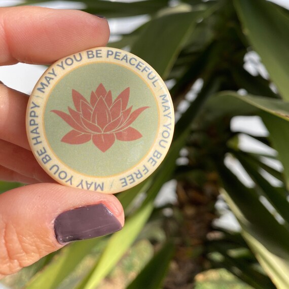 May You Be Peaceful-May You Be Free-May You Be Happy 1.50" Pinback Button | Buddhist Meditation | Inner Peace | Mettā Prayer | Bodhisattva