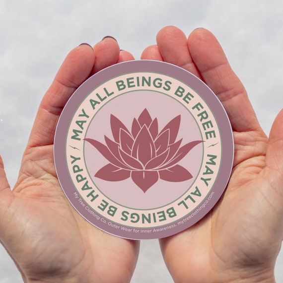 Buddhist Sticker | May All Beings Be Free-May All Beings Be Happy 4" Round Lotus Sticker | Mettā Prayer Sticker | Loving Kindness Quotes