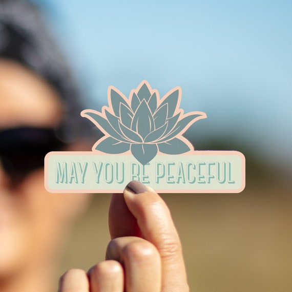 May You Be Peaceful 4" Die Cut Matte Lotus Sticker | Mettā Prayer | Water Bottle Decal | Yoga Teacher | Buddhist Gift | Buddhist Meditation