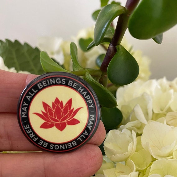 May All Beings Be Free-May All Beings Be Happy 1.25" Round Lotus Pinback Button | Buddhist Meditation | Mettā Prayer | Dalai Lama Button
