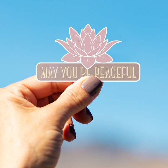 May You Be Peaceful  3" Desert Rose Lotus Die Cut Matte Sticker | Mettā Prayer | Buddhist Meditation | Water Bottle Decal | Buddhist Symbol