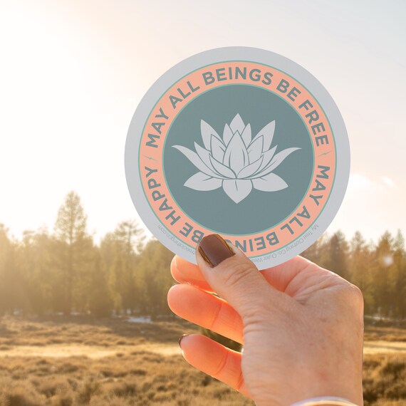 Buddhist Sticker-May All Beings Be Free-May All Beings Be Happy 4" Round Lotus Sticker | Loving Kindness Meditation | Yoga Sticker | Mettā