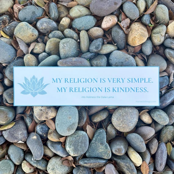 Dalai Lama Sticker-My Religion Is Kindness | His Holiness the Dalai Lama Quote Sticker | Tibetan Buddhism | Buddhist Sticker | Dharma