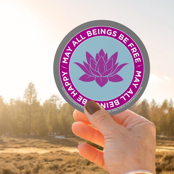 Buddhist Prayer Sticker 4" Round | May All Beings Be Free-May All Beings Be Happy | Mettā | Bodhisattva Vow | Lotus Sticker | Compassion