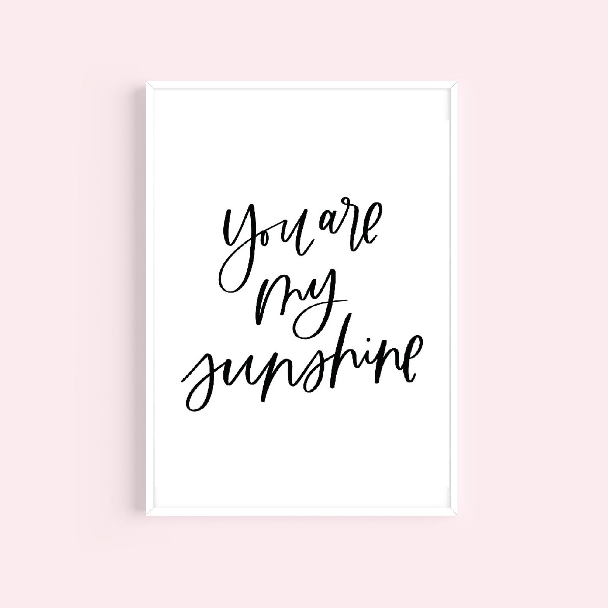 Printable You Are My Sunshine Art Print, Nursery Print, Handlettered