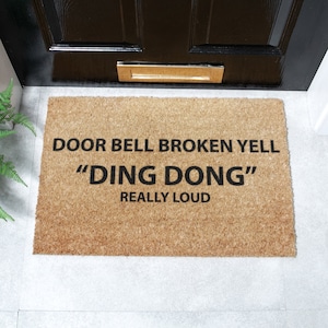 Doorbell Broken funny doormat - Bell Broken Yell Ding Dong Door Mat - Housewarming Gift - New Home Decor - Wedding Gift - 60 x 40 cm