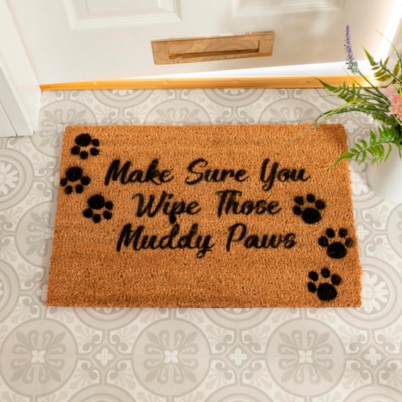 Wipe Those Muddy Paws Doormat Animal Dog Cat Mat Made From Coir Dog Paws  Doormat House Warming Gift Paw Print Doormat Indoor 