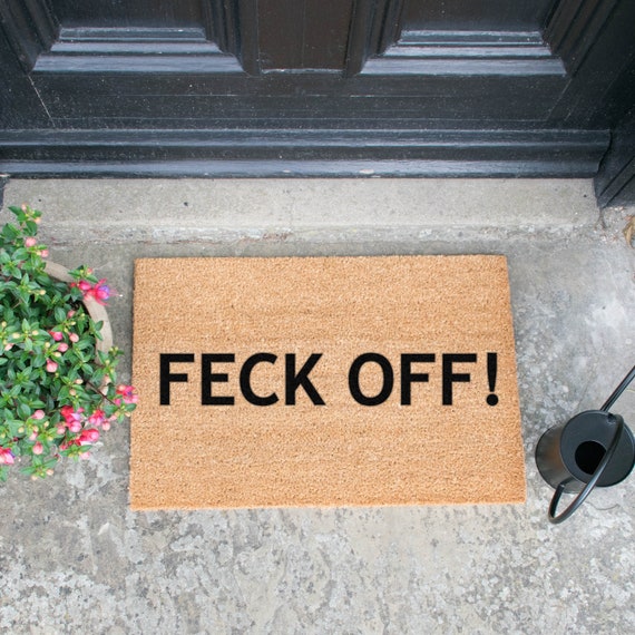 Novelty Feck Off Slang Doormat Handsprayed In Uk 60x40cm Etsy