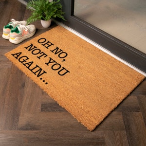 Not You Again Country Size Doormat - Coir Doormat - Funny Doormat - Welcome Mat - Funny Door Mat - Funny Gift-Home Doormat-Housewarming Gift