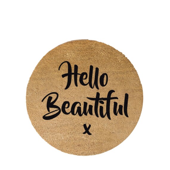 Hello Beautiful Circle Doormat By Artsy Doormats 70x70cm Circle Coir Doormat