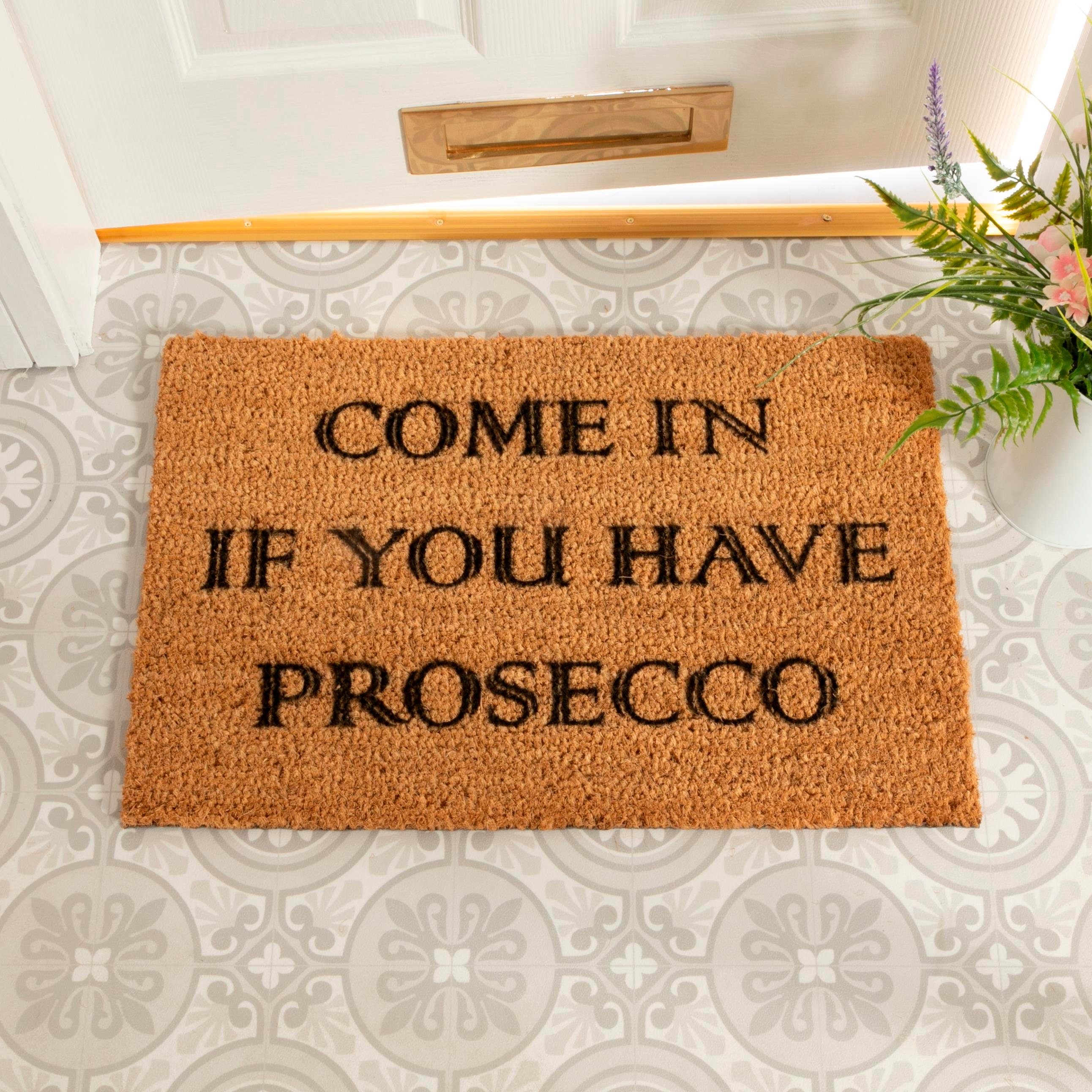 Entrez Si Vous Avez Un Paillasson Prosecco