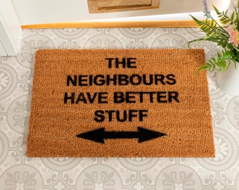 Neighbours have better stuff funny doormat - Funny Doormat - Housewarming Gift - Wedding Gift - Welcome Doormat - 60cm x 40cm
