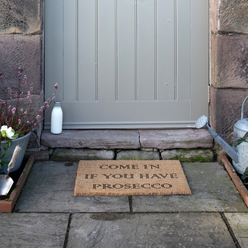 Come In If You Have Prosecco Doormat Prosecco Gifts Funny Doormat Housewarming Gift Welcome Mat Indoor Outdoor Doormat 60x 40 cm image 7