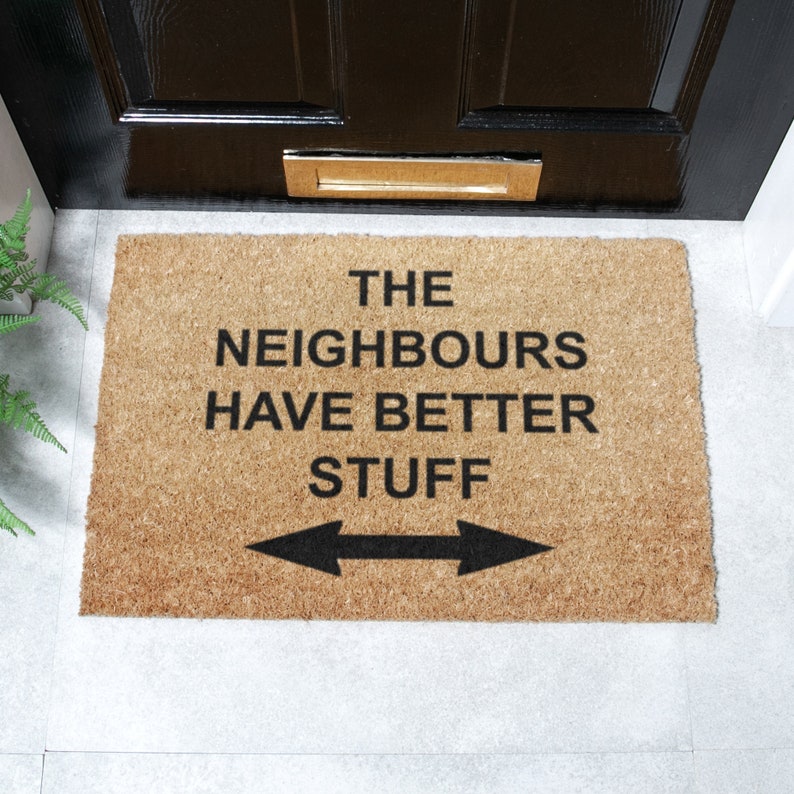 Neighbours have better stuff funny doormat Funny Doormat Housewarming Gift Wedding Gift Welcome Doormat 60cm x 40cm image 1