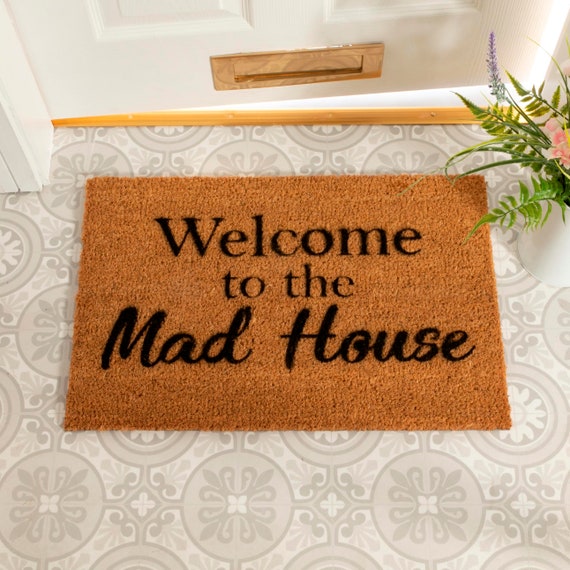 Welcome to the Madhouse Doormat Mad House Mat Coir Floor Door Mat