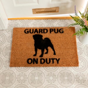 Guard Pug on Duty Doormat - Pug Doormat - Welcome Mat - Housewarming Gift - Closing Gift - Funny Doormat - Dog Doormat -  60cmX40cm