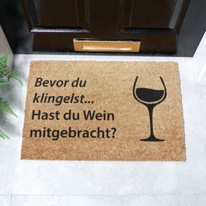 Bevor du klingelst... hast du Wein mitgebracht Fußmatte | Kokosfaser Eingangsmatte | Innen- und Außenbereich