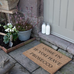 Come In If You Have Prosecco Doormat Prosecco Gifts Funny Doormat Housewarming Gift Welcome Mat Indoor Outdoor Doormat 60x 40 cm image 5