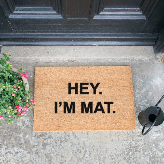 Hey I M Mat Funny Doormat 60x40cm Novelty Gift Etsy