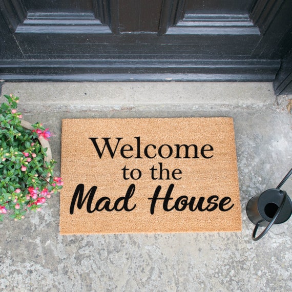 Welcome to the Madhouse Doormat Mad House Mat Coir Floor Door Mat