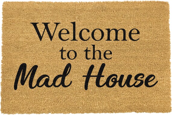 Welcome To The Madhouse 60x40cm Novelty Coir Doormat Etsy