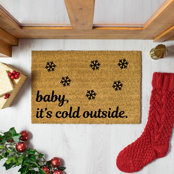 Baby It's Cold Outside Christmas Doormat Christmas Song Festive Doormat  Christmas Doormat Holiday Doormat Outside Doormat 60x40cm 