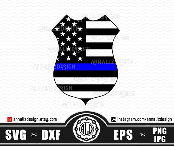 Blue Lives Matter SVG Police Badge SVG Officer Thin Blue Line SVG Cut File for Cricut Jpg \u2022 Eps \u2022 Dxf \u2022 Png Digital File Silhouette