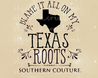 Blame it all on my Texas roots
